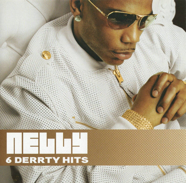 Nelly : 6 Derrty Hits (CD, EP, Comp)