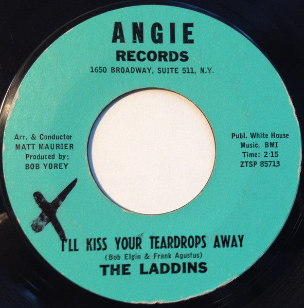 The Laddins : I'll Kiss Your Teardrops Away / If You Need Me I'll Be There (7", Single, Styrene)