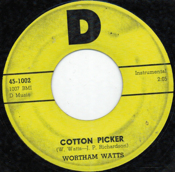 Wortham Watts : Cotton Picker / Lonesome (7")
