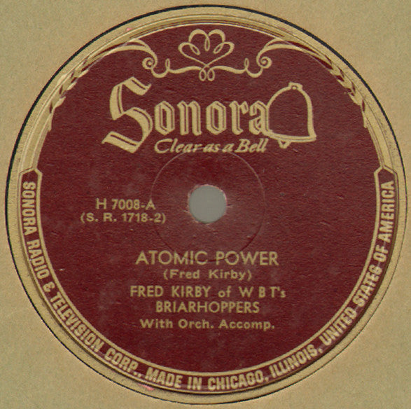 Fred Kirby (2) : Atomic Power / Honey Be My Honey Bee (Shellac, 10")