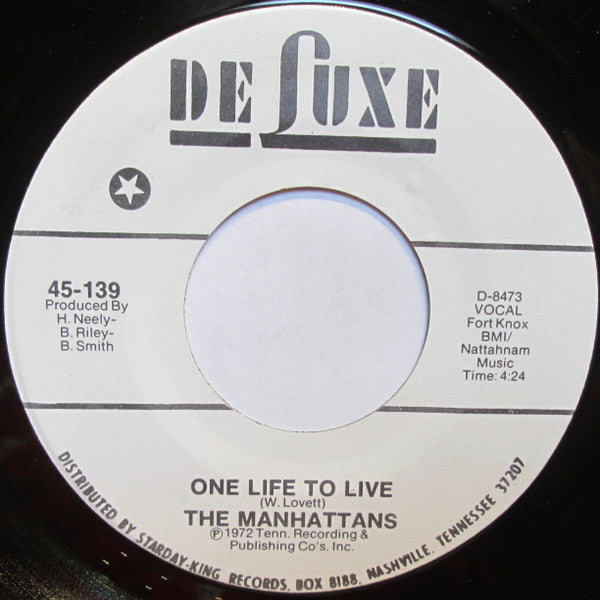 Manhattans : One Life To Live (7")