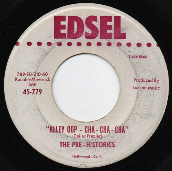 The Pre-Historics : Alley Oop-Cha-Cha-Cha / Oh Blues (7", Single)