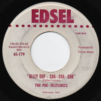 The Pre-Historics : Alley Oop-Cha-Cha-Cha / Oh Blues (7", Single)