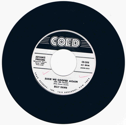 Billy Dawn Smith : Susie We Goofed Again (Oh Oh Susie) / This Is Real (This Is Love) (7", Single, Promo)