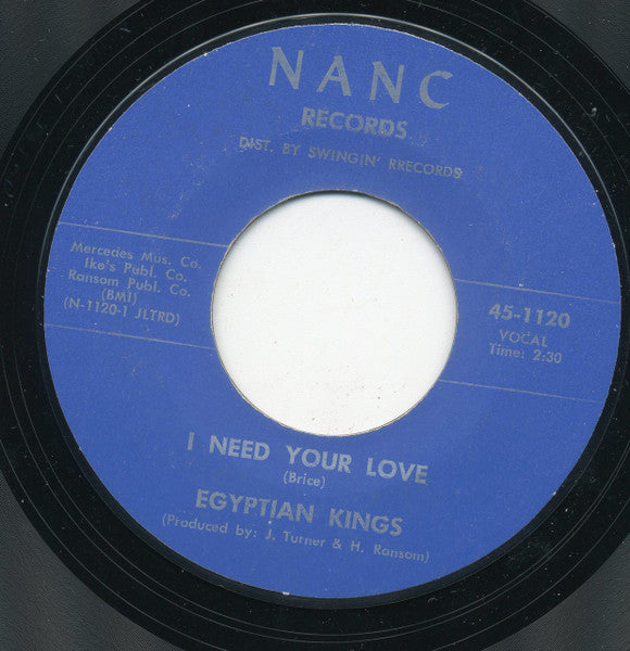 Egyptian Kings : Give Me Your Love / I Need Your Love (7", Styrene)