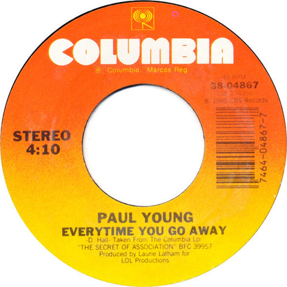 Paul Young : Everytime You Go Away (7", Single, Styrene, Pit)