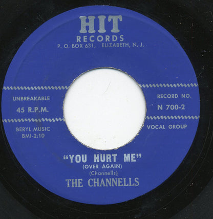 The Channels : You Hurt Me (Over Again) (7")