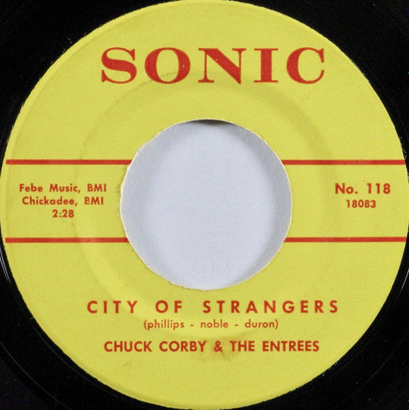 Chuck Corby And The Entrees : City Of Strangers / Bring My Daddy Home (7")