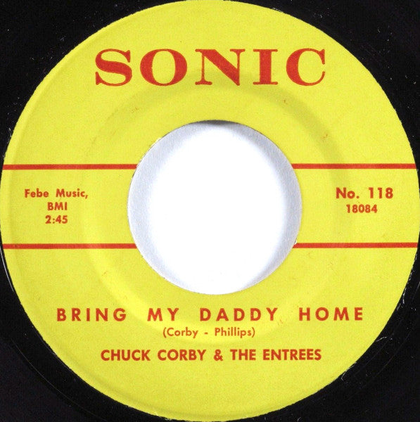 Chuck Corby And The Entrees : City Of Strangers / Bring My Daddy Home (7")