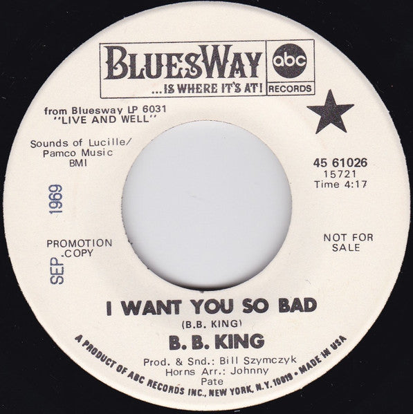 B.B. King : I Want You So Bad (7", Single, Promo)
