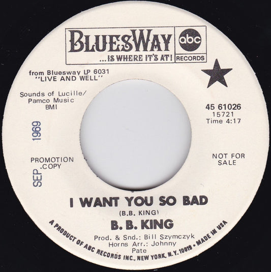 B.B. King : I Want You So Bad (7", Single, Promo)