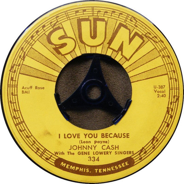 Johnny Cash & The Tennessee Two / Johnny Cash : Straight A's In Love / I Love You Because (7", Single, Pla)