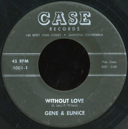 Gene And Eunice : Without Love (7", Single)