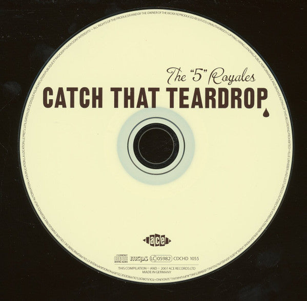 The 5 Royales : Catch That Teardrop (The Best Of The Home Of The Blues 1960-1964 Sessions) (CD, Comp)