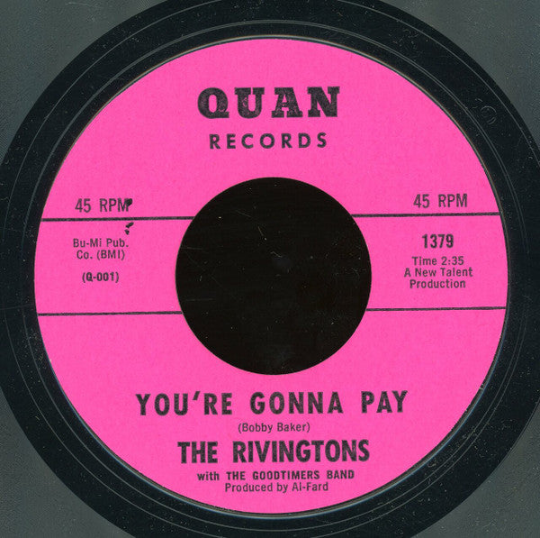 The Rivingtons : You're Gonna Pay / I Don't Want A New baby (7", Styrene, Mon)