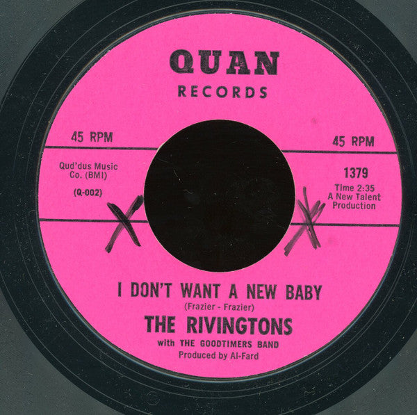 The Rivingtons : You're Gonna Pay / I Don't Want A New baby (7", Styrene, Mon)