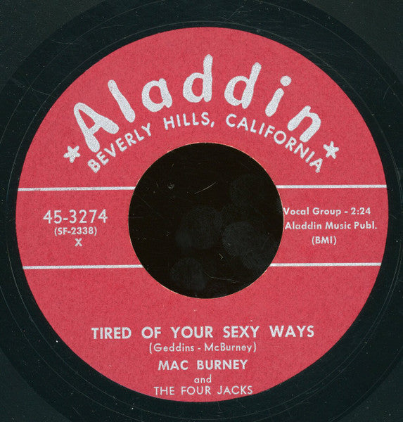 Mac Burney And The Four Jacks : Tired Of Your Sexy Ways (7", Unofficial)