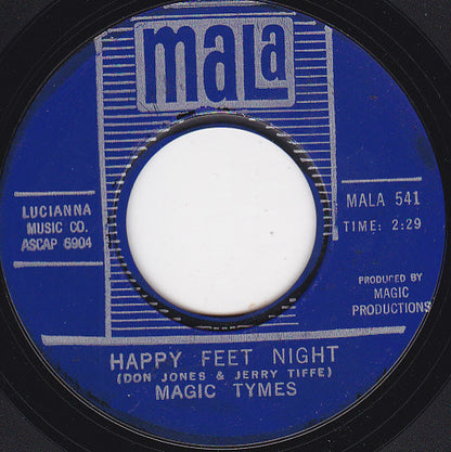 Magic Tymes : Happy Feet Night / When You're Sitting All Alone (7", Single, Styrene)