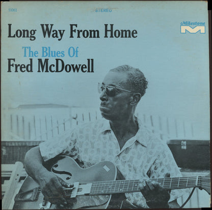 Fred McDowell : Long Way From Home (LP, Album, RP)