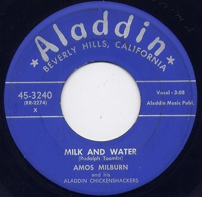 Amos Milburn And His Aladdin Chickenshackers : Milk And Water / I'm Still A Fool For You (7")
