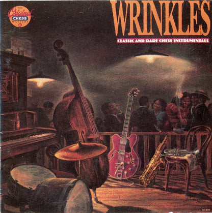 Various : Wrinkles - Classic And Rare Chess Instrumentals (CD, Album, Comp)