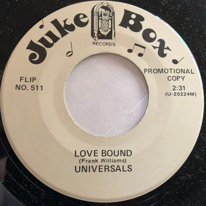 The Universals (4) : Love Bound / Dreaming (7", Single, Promo, Unofficial)