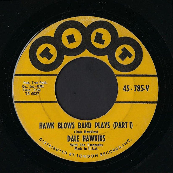 Dale Hawkins & His Escapades : Hawk Blows Band Plays (7", Single)