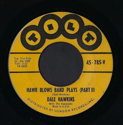 Dale Hawkins & His Escapades : Hawk Blows Band Plays (7", Single)
