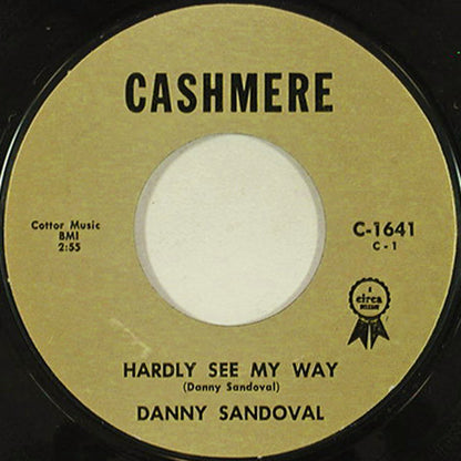 Danny Sandoval (2) : Hardly See My Way / Angel City Jam (7", Mono, Styrene, All)