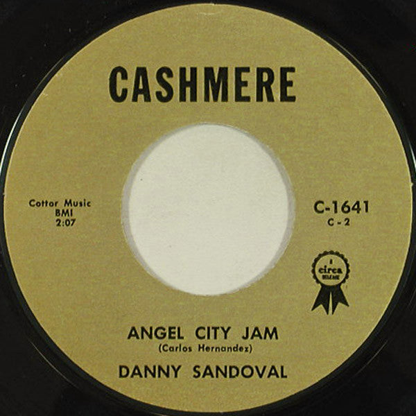 Danny Sandoval (2) : Hardly See My Way / Angel City Jam (7", Mono, Styrene, All)