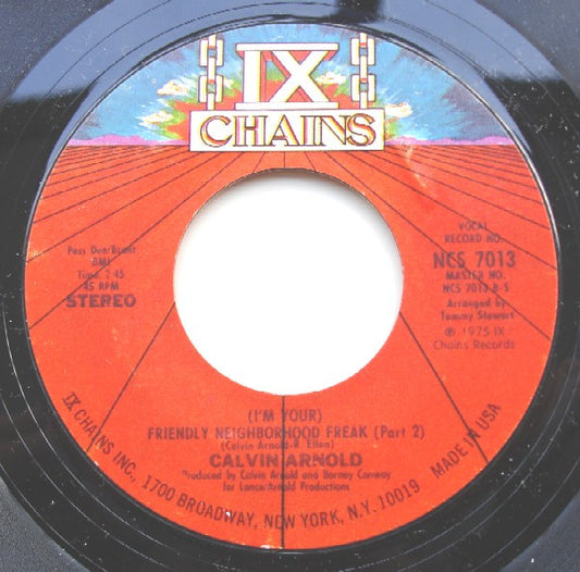 Calvin Arnold : (I'm Your) Friendly Neighborhood Freak (7", Styrene, Pit)