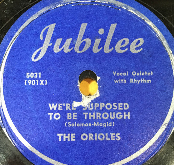 The Orioles : We're Supposed To Be Through / I'd Rather Have You Under The Moon (Shellac, 10")