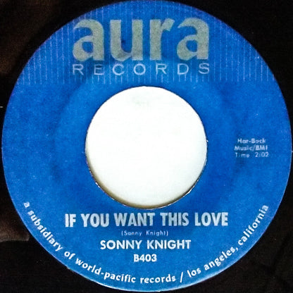 Sonny Knight : I Just Called To Say Hello / If You Want This Love (7")