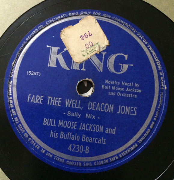 Bull Moose Jackson & His Buffalo Bearcats : I Can't Go On Without You / Fare Thee Well, Deacon Jones (Shellac, 10")