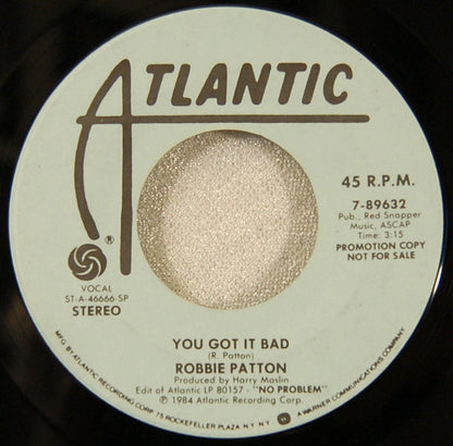 Robbie Patton : You Got It Bad (7", Promo, SP )
