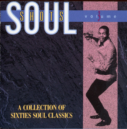 Various : Soul Shots Volume 3 (A Collection Of Sixties Soul Classics) (CD, Comp, Dis)