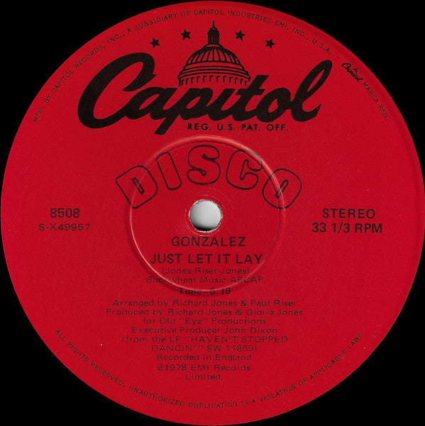 Gonzalez : Just Let It Lay / Haven't Stopped Dancing Yet (12")