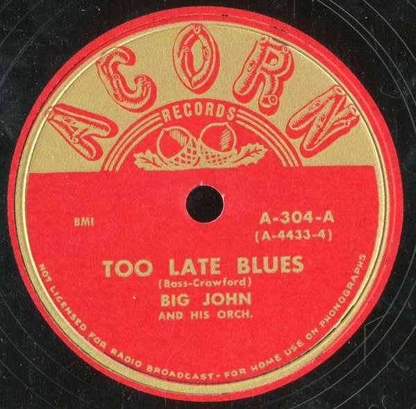 Big John And His Orchestra : Too Late Blues / Shindig (Shellac, 10")