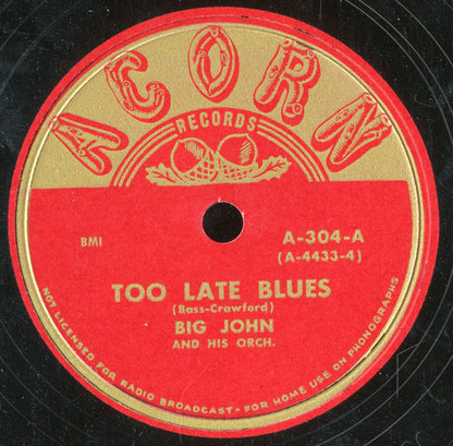 Big John And His Orchestra : Too Late Blues / Shindig (Shellac, 10")