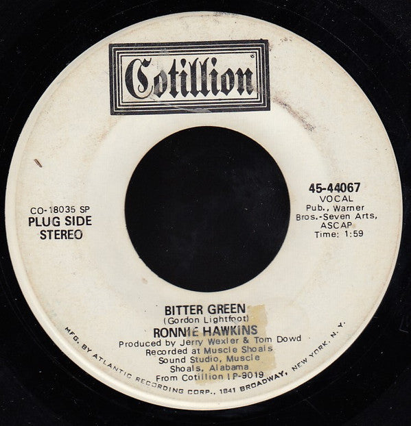 Ronnie Hawkins : Bitter Green (7", Single, Promo, SP-)