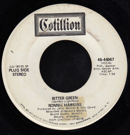 Ronnie Hawkins : Bitter Green (7", Single, Promo, SP-)