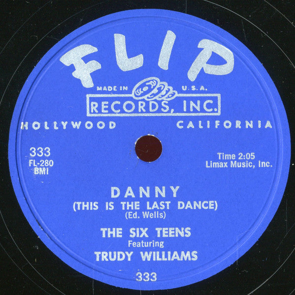 The Six Teens Featuring Trudy Williams : Love's A Funny That Way / Danny (This Is The Last Dance) (Shellac, 10")