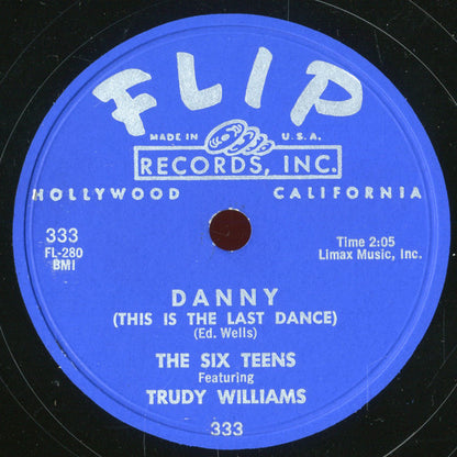 The Six Teens Featuring Trudy Williams : Love's A Funny That Way / Danny (This Is The Last Dance) (Shellac, 10")