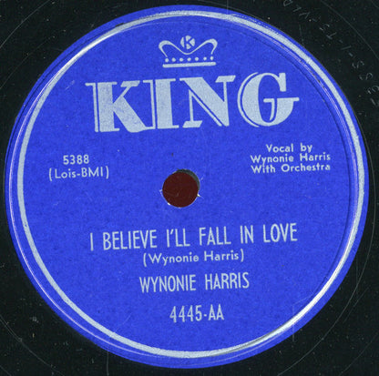 Wynonie Harris : I Believe I'll Fall In Love / A Love Untrue (Shellac, 10")