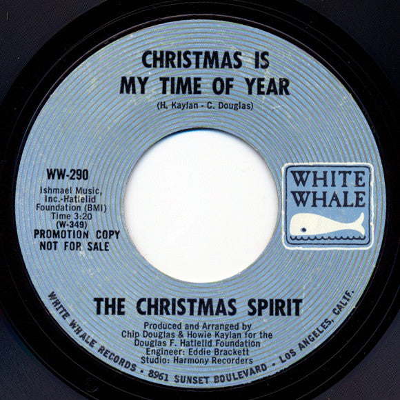 The Christmas Spirit : Christmas Is My Time Of Year / Will You Still Believe In Me (7", Promo, Styrene)