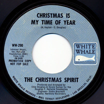 The Christmas Spirit : Christmas Is My Time Of Year / Will You Still Believe In Me (7", Promo, Styrene)