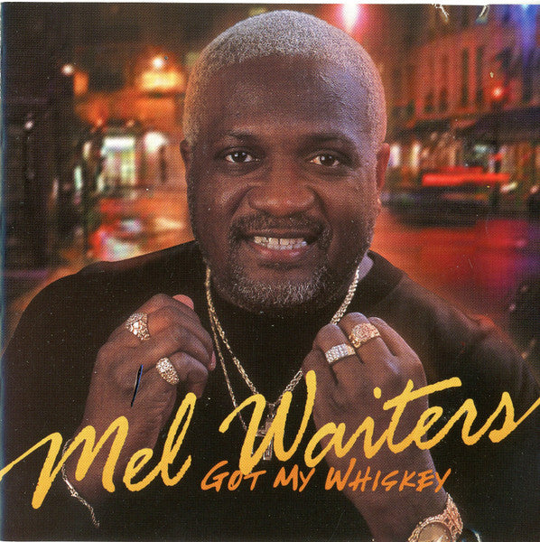 Mel Waiters : Got My Whiskey (CD, Album)