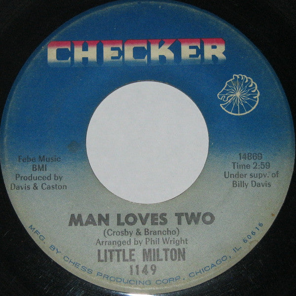 Little Milton : Man Loves Two / Believe In Me (7")