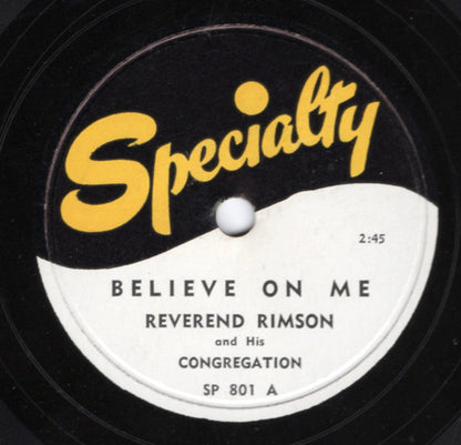 Rev Rimson & His Congregation / Rev. Rimson : Believe On Me / Living Waters (Shellac, 10", RE)