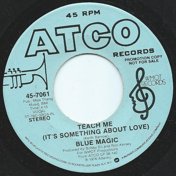 Blue Magic : Teach Me (It's Something About Love) (7", Single, Mono, Promo)